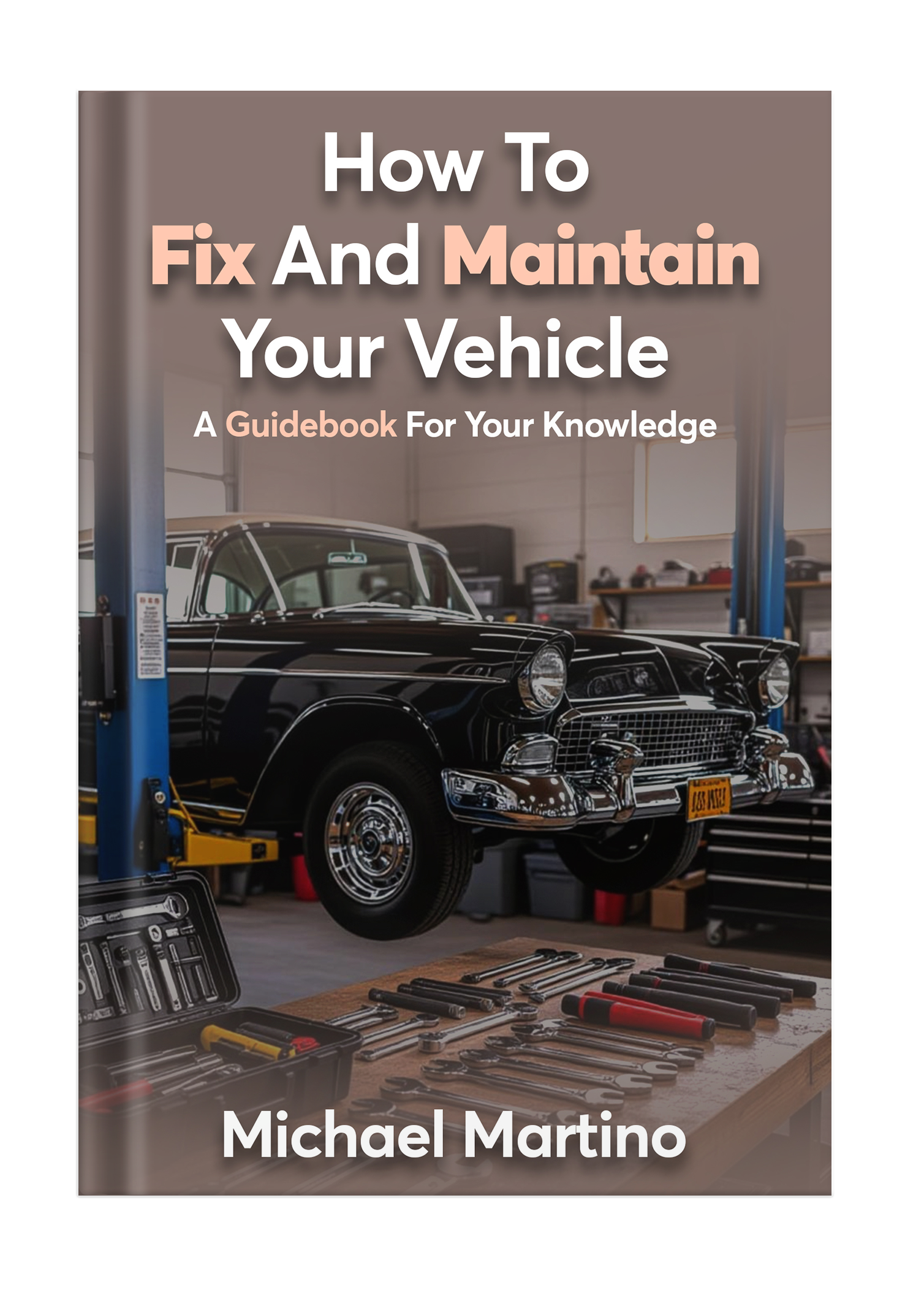 How to Fix & Maintain Your Vehicle
